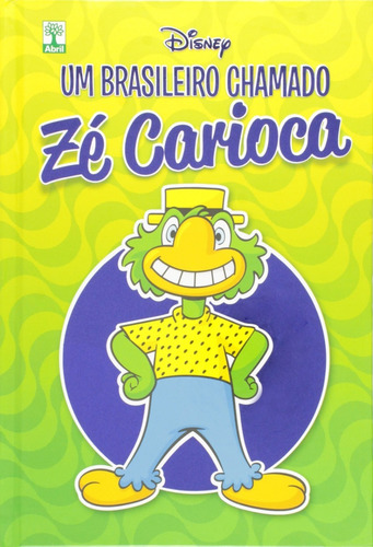 Um Brasileiro Chamado Zé Carioca! Capa Dura!