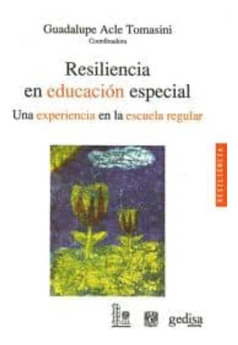 Resiliencia En Educacion Especial - Una Experiencia En L...