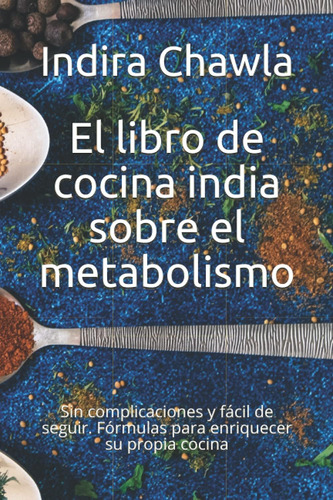 Libro El Libro De Cocina India Sobre El Metabolismo Sin Com