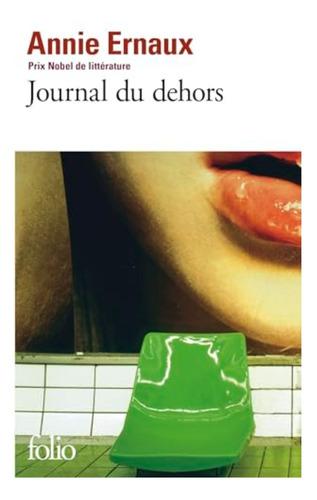 Journal Du Dehors  - Annie Ernaux