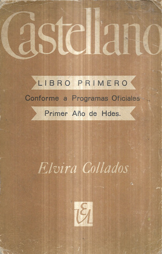 Castellano Libro Primero / Elvira Collados De La Jara / 1963