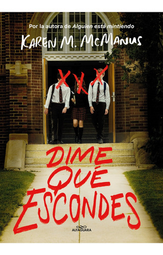 Dime qué escondes, de Karen M. Mcmanus. Editorial Alfaguara, tapa blanda, edición 1 en español