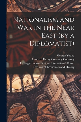 Libro Nationalism And War In The Near East (by A Diplomat...