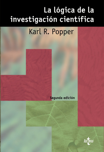 La lógica de la investigación científica, de Popper, Karl R.. Serie Filosofía - Estructura y Función Editorial Tecnos, tapa blanda en español, 2008