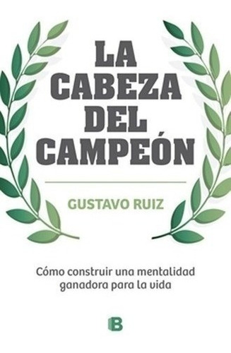 Libro - La Cabeza Del Campeón - Gustavo Ruiz