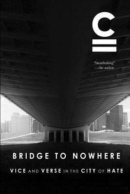 Libro Bridge To Nowhere: Vice And Verse In The City Of Ha...