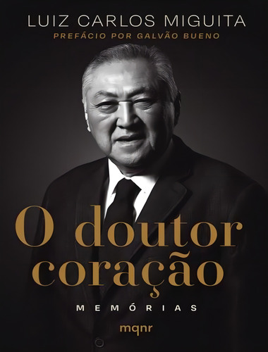 O Doutor Coracao: O Doutor Coracao, De Miguita, Luiz Carlos. Editora Maquinaria Studio, Capa Mole, Edição 1 Em Português, 2023