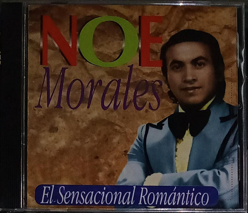 Noe Morales - El Sensacional Romántico