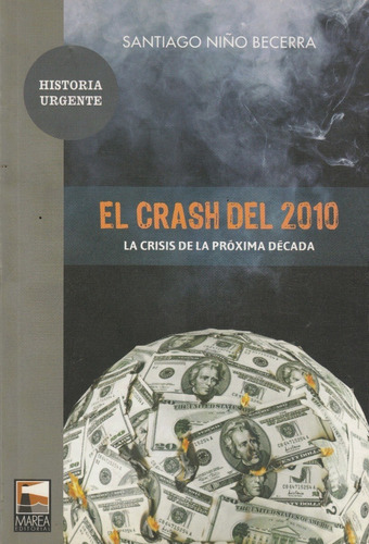 El Crash Del 2010 Santiago Niño Becerra