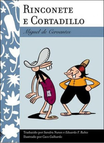 Rinconete E Cortadillo, De Saavedra, Miguel De Cervantes. Editora Peiropolis, Capa Mole, Edição 1ª Edição - 2005 Em Português