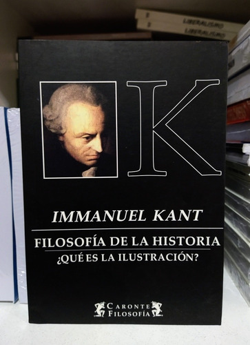 Filosofía De La Historia ¿que Es La Ilustración? Kant 