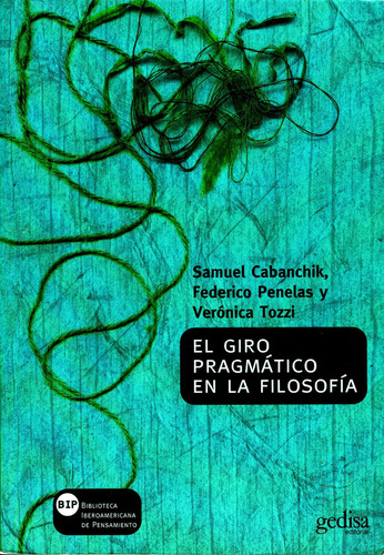 El giro pragmático en la filosofía, de Cabanchik, Samuel. Serie Bip Editorial Gedisa en español, 2002