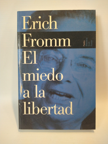 El Miedo A La Libertad Erich Fromm Paidos