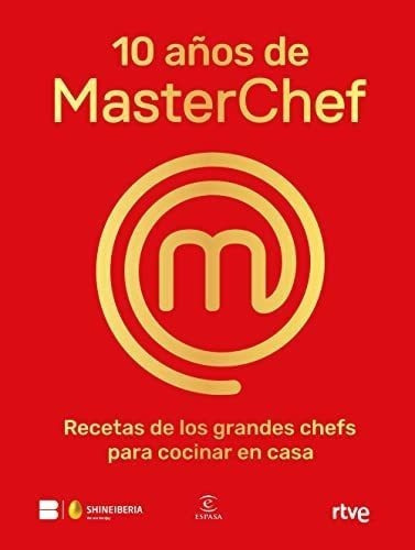 Libro: 10 Años De Masterchef: Recetas De Los Grandes Chefs 