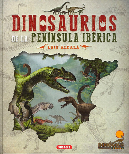 Dinosaurios De La Peninsula Iberica - Alcalã¡ Martã­nez