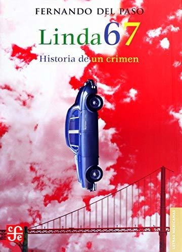Libro : Linda 67. Historia De Un Crimen (letras Mexicanas) 