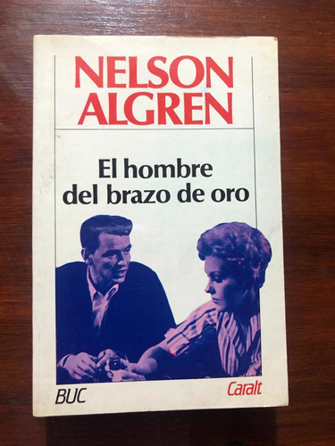 Libro El Hombre De Brazo De Oro - Nelson Algren - Oferta