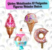 Comprar Globos Metalizados Figuras Dulces Helados Donas 10 Pulgadas