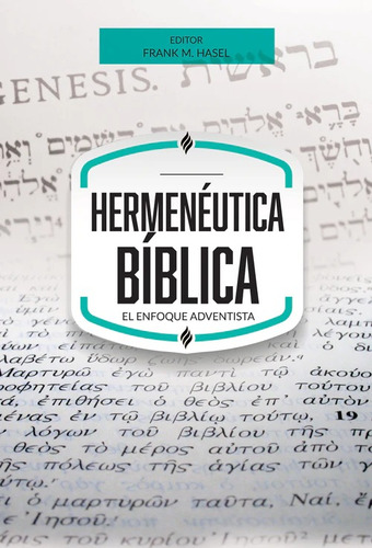 Hermenéutica Bíblica - El Enfoque Adventista