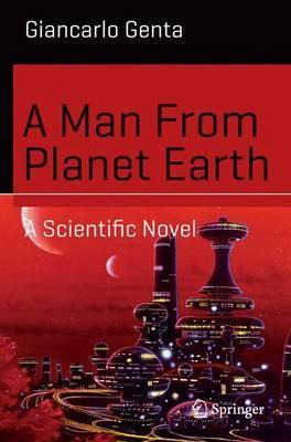 Libro A Man From Planet Earth - Giancarlo Genta
