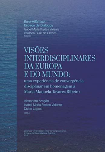 Visões Interdisciplinares Da Europa E Do Mundo: Uma Experiên