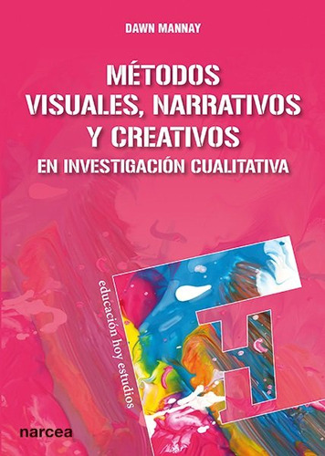 Libro Mã©todos Visuales, Narrativos Y Creativos En Invest...