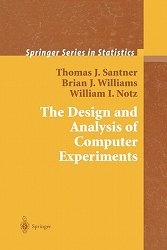 The Design And Analysis Of Computer Experiments (en Inglés) 