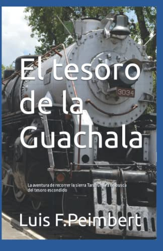 El Tesoro De La Guachala: La Aventura De Recorrer La Sierra