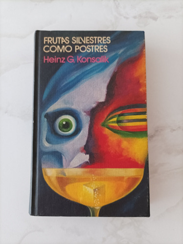 Frutas Silvestres Como Postres. Heinz Konzalik