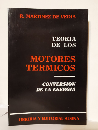 Motores Termicos Conversión De La Energía Martinez De Vedia