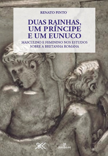 DUAS RAINHAS, de RENATO PINTO. Editorial Annablume, tapa blanda en portugués, 2016
