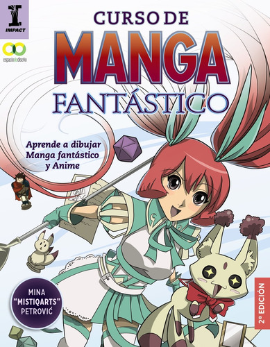 Curso de manga fantástico. Aprende a dibujar Anime y Manga, de Petrovic, Mina. Editorial Anaya Multimedia, tapa blanda en español, 2018