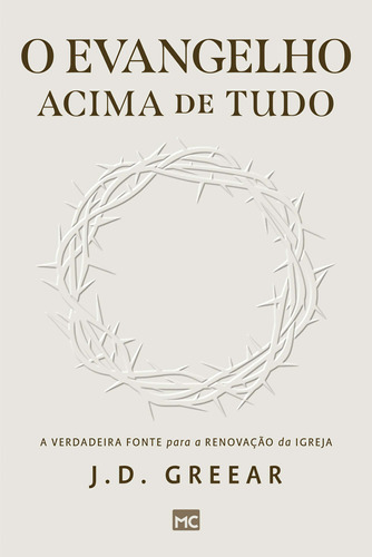 Libro Evangelho Acima De Tudo O De Greear J D Mundo Crista