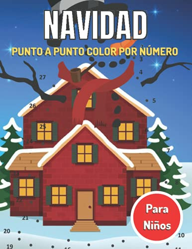 Navidad Punto A Punto Color Por Numero Para Niños: Este Libr