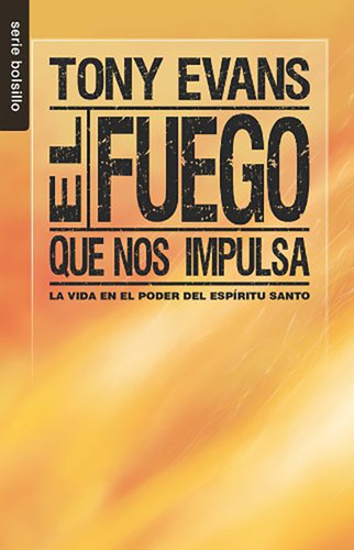 El Fuego Que Nos Impulsa · Bolsillo · Tony Evans · Unilit