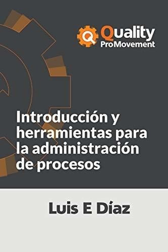 Introduccion Y Herramientas Para La Administracion., de Diaz, L. Editorial Independently Published en español