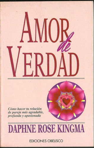 Libro Amor De Verdad Daphne Rosa Kingma 138 Pag