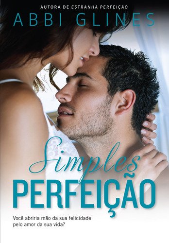 Simples perfeição (Rosemary Beach), de Glines, Abbi. Editora Arqueiro Ltda., capa mole em português, 2015