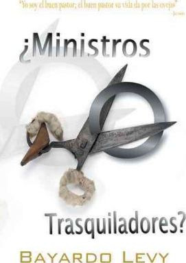 Libro Ministros O Trasquiladores? - Bayardo Levy