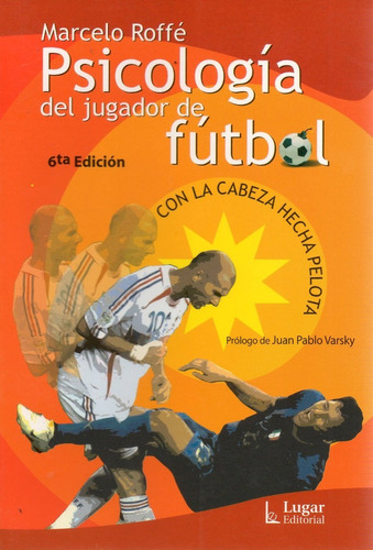 Libro: Psicología Del Jugador De Fútbol - Marcelo Roffé