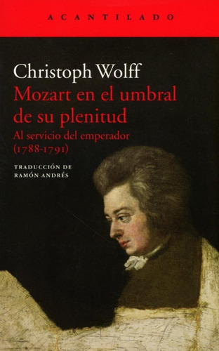 Mozart En El Umbral De Su Plenitud: Al Servicio Del Emperado