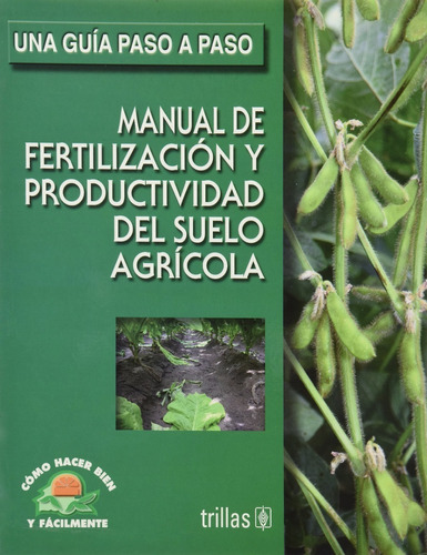 Manual De Fertilizacion Y Productividad Del Suelo Agricola, De Lesur. Editorial Trillas En Español