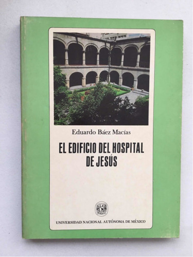 El Edificio Del Hospital De Jesús