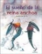 Sueño De La Reina Anchoa (grandes Libros Para Pequeños Lect