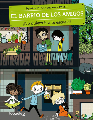 El Barrio De Los Amigos:no Quiero Ir A La Escuela