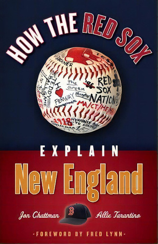 How The Red Sox Explain New England, De Jon Chattman. Editorial Triumph Books, Tapa Blanda En Inglés