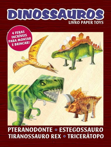 Livro: Paper Toys: Dinossauros, de IBC - INSTITUTO BRASILEIRO DE CULTURA LTDA. Série Indefinido On Line Editora, capa mole, edição 1 em português, 2020