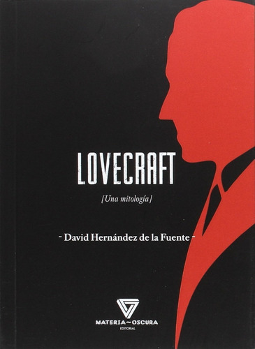 Lovecraft Una Mitología: Sin Datos, De David Hernández De La Fuente. Serie Sin Datos, Vol. 0. Editorial Materia Oscura, Tapa Blanda, Edición Sin Datos En Español, 2017