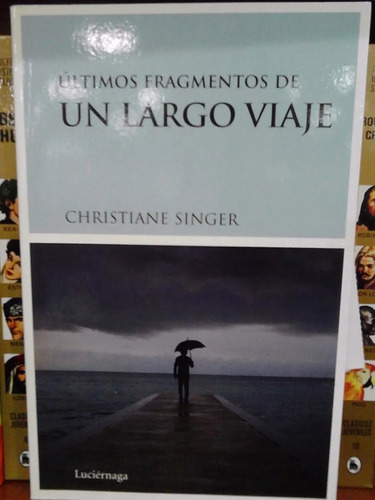 Últimos Fragmentos De Un Largo Viaje Christiane Singer Nuevo