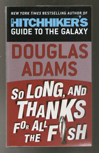 Douglas Adams - So Log And Thanks For All The Fish